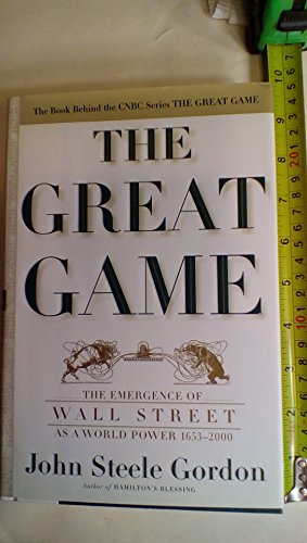 Beispielbild fr The Great Game: The Emergence of Wall Street as a World Power: 1653-2000 zum Verkauf von More Than Words