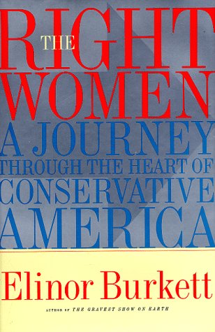 Beispielbild fr The RIGHT WOMEN: A Journey Through the Heart of Conservative America zum Verkauf von Wonder Book
