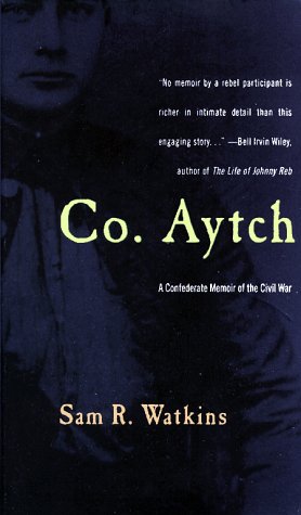 Beispielbild fr Company Aytch : A Confederate's Memoir of the Civil War zum Verkauf von Better World Books