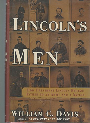 Beispielbild fr Lincoln's Men; How President Lincoln Became Father to an Army and a Nation zum Verkauf von Argosy Book Store, ABAA, ILAB