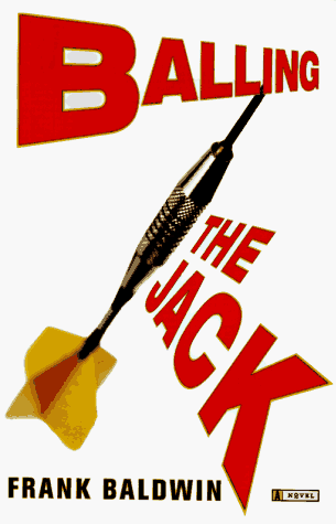 9780684833606: Balling the Jack: A Novel