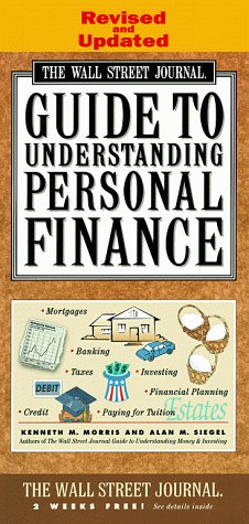 Beispielbild fr WALL STREET JOURNAL GUIDE TO UNDERSTANDING PERSONAL FINANCE: Revised and Updated zum Verkauf von Gulf Coast Books