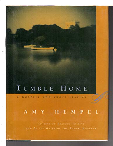 Stock image for Tumble Home : A Novella and Short Stories for sale by Better World Books