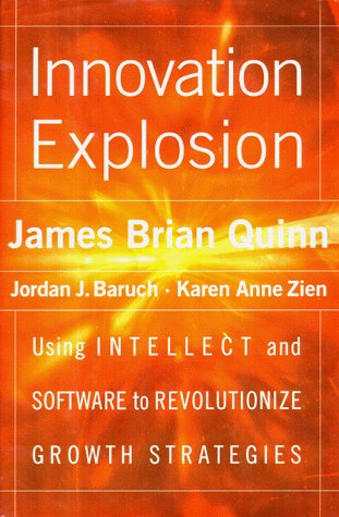 9780684833941: Innovation Explosion : Using Intellect and Software to Revolutionize Growth Strategies