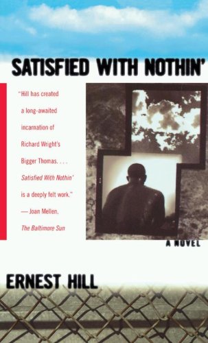 Satisfied with Nothin' (9780684834054) by Hill, Ernest