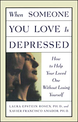 Stock image for When Someone You Love is Depressed: How to Help Your Loved One Without Losing Yourself for sale by Wonder Book