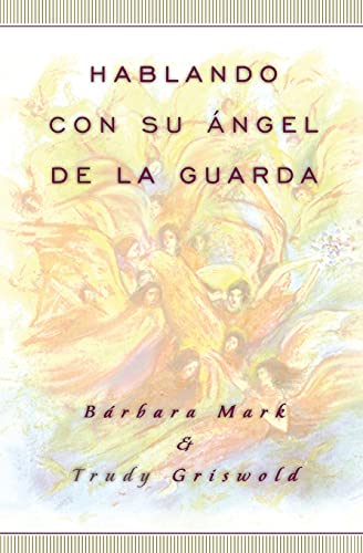 Beispielbild fr Hablando con Su Angel (Angelspeak) zum Verkauf von Better World Books