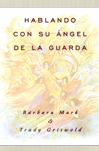 Imagen de archivo de Hablando Con Su Angel (Angelspeak) a la venta por Ria Christie Collections
