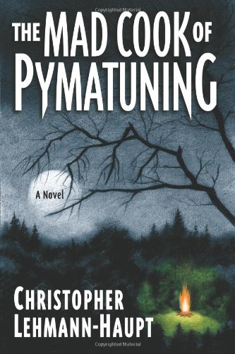 Stock image for The Mad Cook of Pymatuning : A Novel for sale by Better World Books