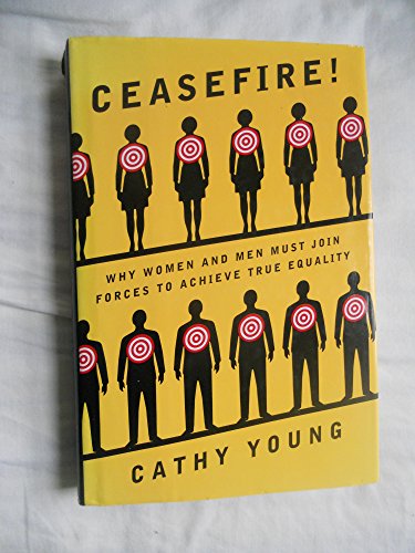 9780684834429: Ceasefire!: Why Women and Men Must Join Forces to Achieve True Equality