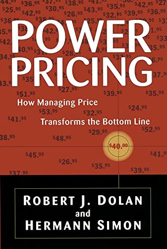 Beispielbild fr Power Pricing: How Managing Price Transforms the Bottom Line zum Verkauf von Robinson Street Books, IOBA