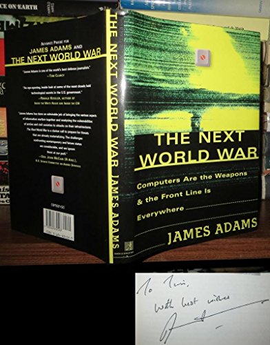 Beispielbild fr The Next World War : Computers Are the Weapons and the Front Line Is Everywhere zum Verkauf von Better World Books