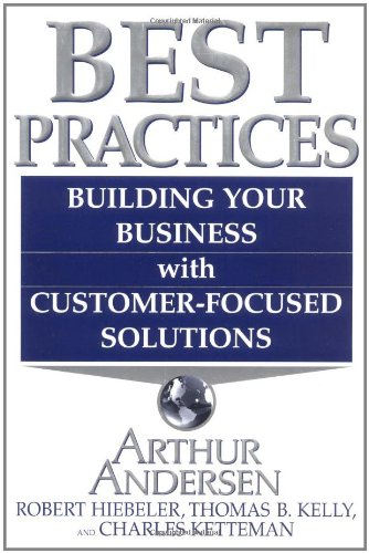 9780684834535: Best Practices: Building Your Business with Arthur Andersen's Global Best Practices