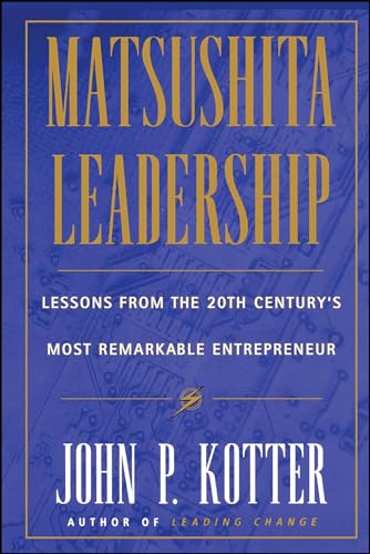 Imagen de archivo de Matsushita: Lessons from the 20th Century's Most Remarkable Entrepreneur a la venta por ThriftBooks-Atlanta