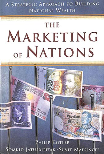 9780684834887: The Marketing of Nations: A Strategic Approach to Building National Wealth