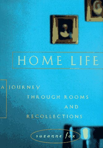 Stock image for Home Life: A Journey Through Rooms and Recollections for sale by Dunaway Books