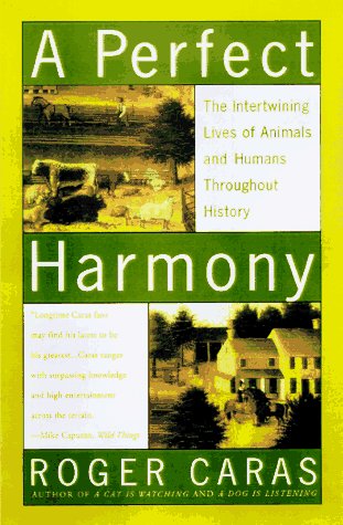 9780684835310: A Perfect Harmony: The Historical Lives of Animals and Humans