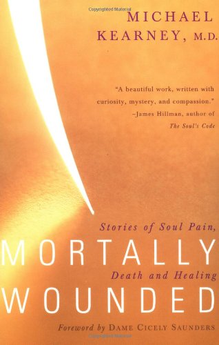 Beispielbild fr Mortally Wounded : Stories of Soul, Pain, Death and Healing zum Verkauf von Better World Books