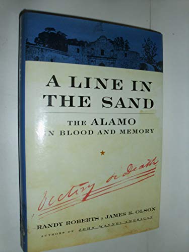 Stock image for A Line In The Sand: The Alamo in Blood and Memory for sale by Wonder Book