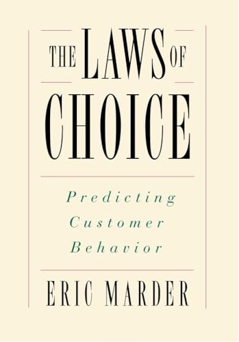 Beispielbild fr The Laws of Choice: Predicting Customer Behavior zum Verkauf von Robinson Street Books, IOBA