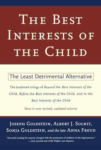 Beispielbild fr The Best Interests of the Child : The Least Detrimental Alternative zum Verkauf von Better World Books