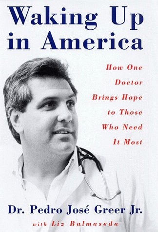 9780684835471: Waking Up in America: How One Doctor Brings Hope to Those Who Need It Most