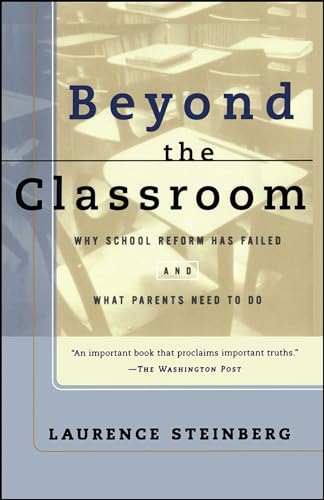 Beispielbild fr Beyond the Classroom: Why School Reform Has Failed and What Parents Need to Do zum Verkauf von BooksRun