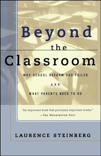 9780684835754: Beyond the Classroom: Why School Reform Has Failed and What Parents Need to Do
