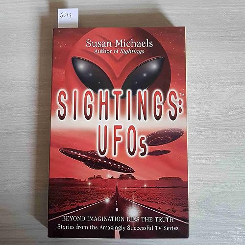 Imagen de archivo de Sightings: UFOs: Beyond Imagination Lies the Truth a la venta por SecondSale