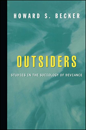 Outsiders: Studies In The Sociology Of Deviance - Becker, Howard S.