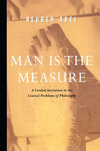 Imagen de archivo de Man is the Measure (Cordial Invitation to the Central Problems of Philosophy) a la venta por SecondSale