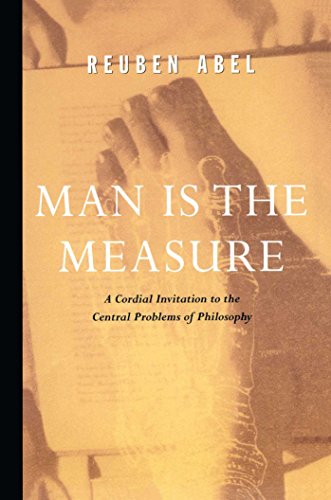 9780684836362: Man is the Measure: A Cordial Invitation to the Central Problems of Philosophy