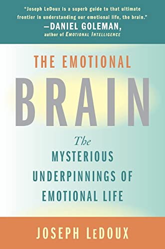 The Emotional Brain: The Mysterious Underpinnings of Emotional Life - Ledoux, Joseph