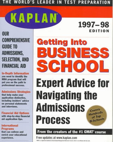 Beispielbild fr KAPLAN GETTING INTO BUSINESS SCHOOL 1997-1998 (Serial) zum Verkauf von Robinson Street Books, IOBA
