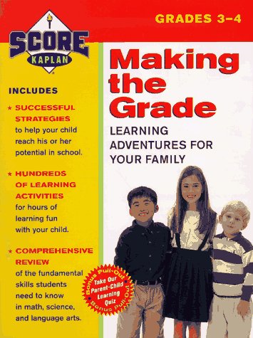 Stock image for SCORE! Making the Grade: Learning Adventures for Your Family, Grades 3-4 for sale by Virginia Martin, aka bookwitch