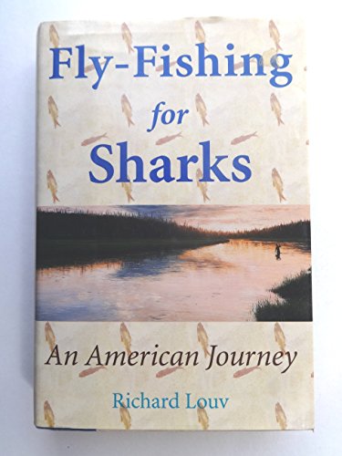 Stock image for Fly-Fishing for Sharks : An American Journey for sale by Better World Books