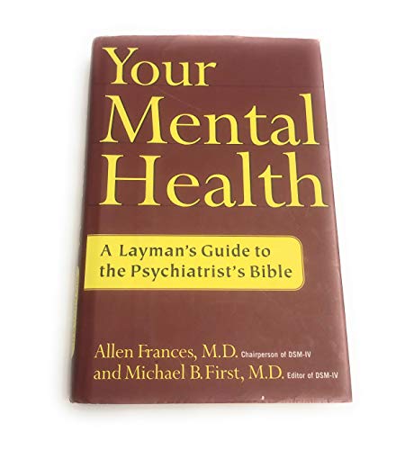 Beispielbild fr Your Mental Health: A Layman's Guide to the Psychiatrist's Bible zum Verkauf von Wonder Book