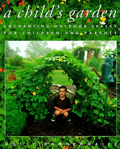 9780684837253: A Child's Garden: Enchanting Outdoor Spaces for Children and Parents