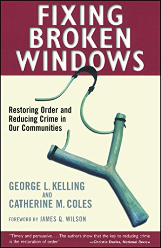 Imagen de archivo de Fixing Broken Windows: Restoring Order And Reducing Crime In Our Communities a la venta por SecondSale