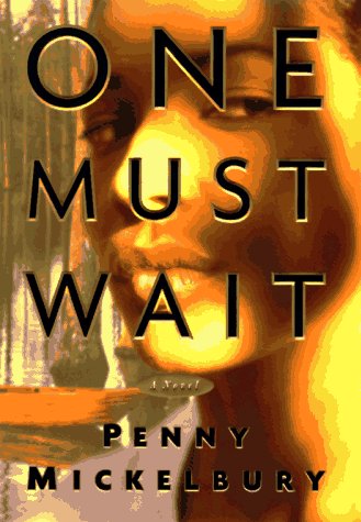 Beispielbild fr One Must Wait : A Novel zum Verkauf von Better World Books