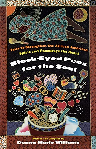 Beispielbild fr Black-Eyed Peas for the Soul: Tales to Strengthen the African American Spirit and Encourage the Heart zum Verkauf von Gulf Coast Books