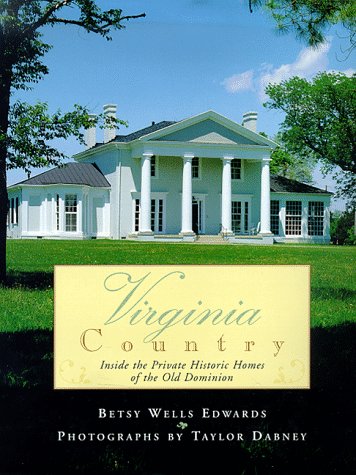 Stock image for Virginia Country: Inside the Private Historic Homes of the Old Dominion for sale by Sequitur Books