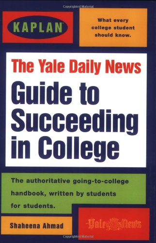 9780684837574: The Yale Daily News Guide to Succeeding in College