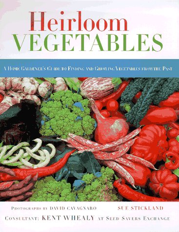 Stock image for Heirloom Vegetables: A Home Gardener's Guide to Finding and Growing Vegetables from the Past for sale by Nealsbooks