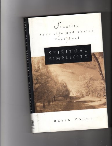 9780684838137: Spiritual Simplicity: Simplify Your Life and Enrich Your Soul (A Fireside book)
