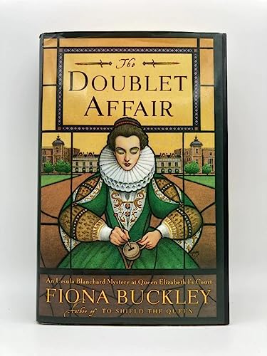 9780684838427: The DOUBLET AFFAIR: AN URSULA BLANCHARD MYSTERY AT QUEEN ELIZABETH I'S COURT (Ursula Blanchard Mysteries)