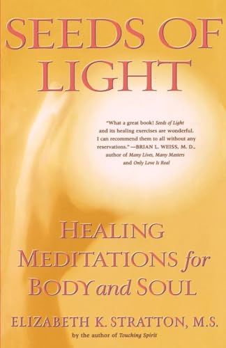 Imagen de archivo de Seeds of Light: Healing Meditations for Body and Soul a la venta por Jenson Books Inc