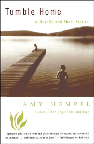 Tumble Home: A Novella and Short Stories (9780684838878) by Hempel, Amy