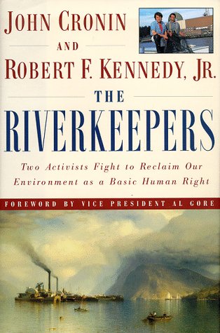 9780684839080: The Riverkeepers: Two Activists Fight to Reclaim Our Environment as a Basic Human Right