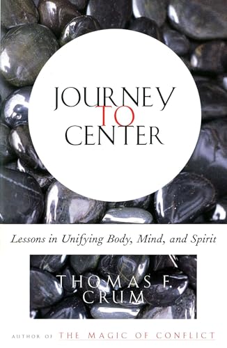 Beispielbild fr Journey to Center: Lessons in Unifying Body, Mind, and Spirit zum Verkauf von SecondSale